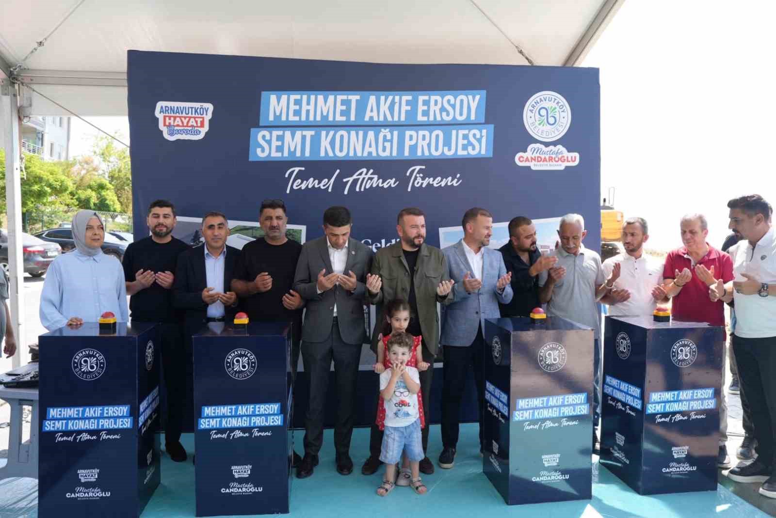 Arnavutköy’de Her Mahalleye Semt Konağı için ilk temeller atıldı
